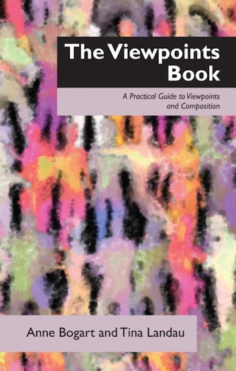 The Viewpoints Book: A Practical Guide To Viewpoints And Composition Tina Landau Nick Hern Books