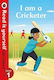 I Am A Cricketer Read It Yourself With Level 1 (Hardcover)