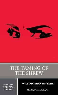 The Taming Of The Shrew A Norton Critical Edition William Shakespeare 0108