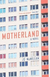 Motherland A Novel Jo Mcmillan 0809