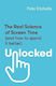 Unlocked the Real Science of Screen Time And How to Spend it Better Pete Etchells Books 0326