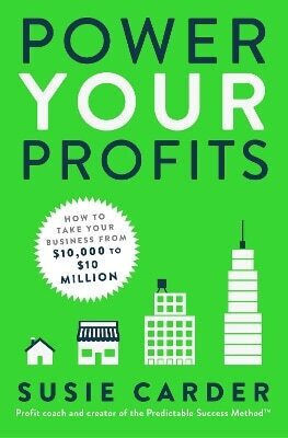 Power Your Profits How To Take Your Business From 10,000 To