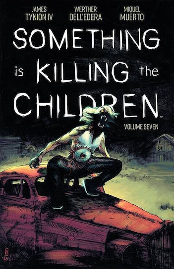 Something Is Killing The Children, Vol. 7 Something Is Killing The Children, Vol. 7