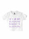 Παιδικό T-shirt Κοντομάνικο Λευκό If I Am Not Sleeping, Nobody Is Sleeping