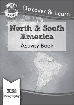 Ks2 Geography Discover Learn North And South America Activity Book Cgp Books Ltd Cgp Ks2 Geography Discover Learn North And South America Activity Book Cgp Books Ltd Cgp