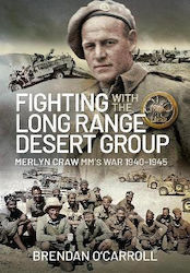 Fighting With The Long Range Desert Group Merlyn Craw Mm's War