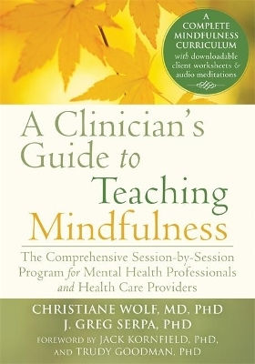 A Clinician's Guide To Teaching Mindfulness