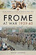Frome At War 1939-45