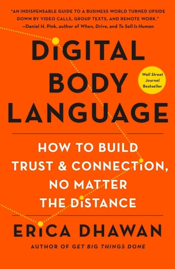 Digital Body Language How To Build Trust And Connection No Matter The Distance Erica Dhawan