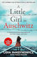 A Little Girl In Auschwitz A Heart-wrenching True Story Of Survival Hope And Love Lidia Maksymowicz 0430