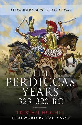 The Perdiccas Years 323 320 Bc Hughes Tristan
