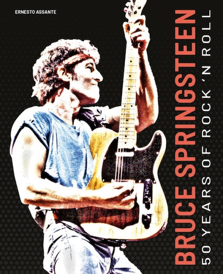 Bruce Springsteen 50 Years Of Rock N Roll Ernesto Assante