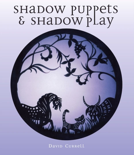 Shadow Puppets And Shadow Play David Currell