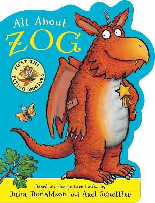 All About Zog A Zog Shaped Board Book Julia Donaldson Alison Books 0201