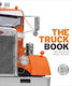 The Truck Book The Definitive Visual History
