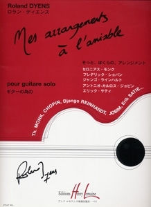 Roland Dyens Mes Arrangements A L' Amiable