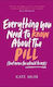Everything You Need To Know About The Pill But Were Too Afraid To Ask Kate Muir