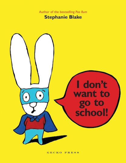 I Don't Want To Go To School!