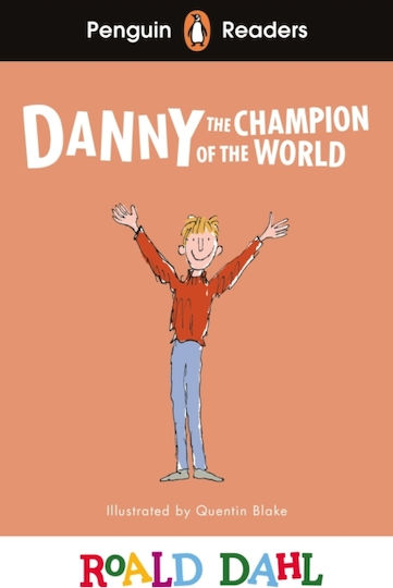 Readers Level 4: Roald Dahl Danny the Champion of the World (elt Graded Reader)