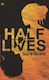 Half Lives Sara Grant Children's Books 2014