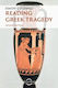 Reading Greek Tragedy Simon Goldhill