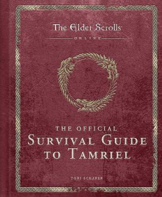 The Elder Scrolls The Official Survival Guide To Tamriel Tori Schafer