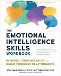 The Emotional Intelligence Skills Workbook Improve Communication And Build Stronger Relationships Stephanie Catella