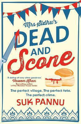 Mrs Sidhu’s Dead And Scone Suk Pannu Hemlock Press