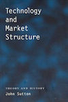 John Sutton Technology And Market Structure Theory And History 693p