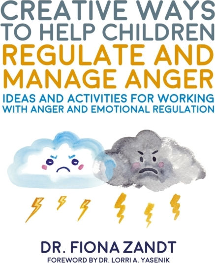 Creative Ways To Help Children Regulate And Manage Anger