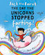 Jack The Fairy: The Day The Unicorns Stopped Farting