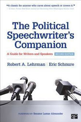 The Political Speechwriters Companion A Guide For Writers And Speakers