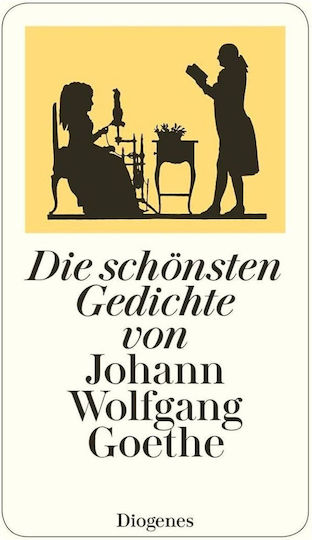 Diogenes Verlag Die Schönsten Gedichte Von Johann Wolfgang Goethe Diogenes Verlag Die Schönsten Gedichte Von Johann Wolfgang Goethe