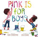 Is For Boys