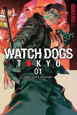 Watch Dogs Tokyo Volume 1 Seiichi Shirato Tokyopop Press Inc