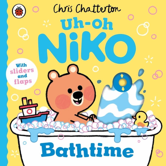 Uh-oh Niko Bathtime A Push Pull And Slide Story Chris Chatterton