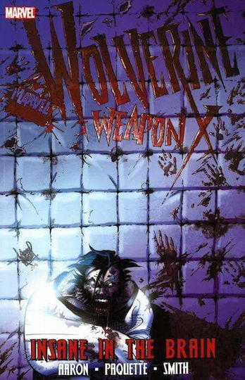 Wolverine Weapon X Vol 2 Insane In The Brain, Том. 2 Безумие в мозъка