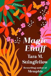 Magic Enuff Tara M Stringfellow 0910