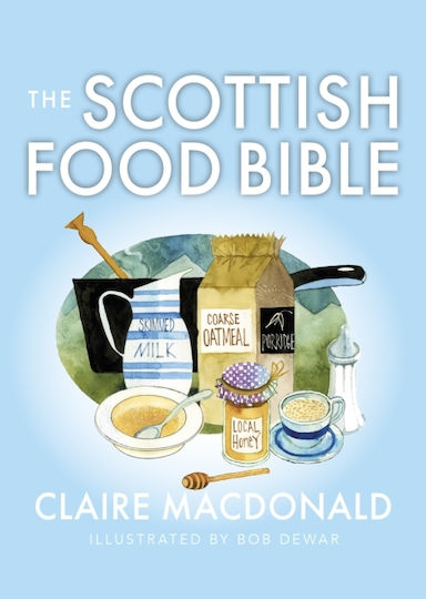 Scottish Food Bible Scottish Food Bible