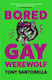 Bored Gay Werewolf