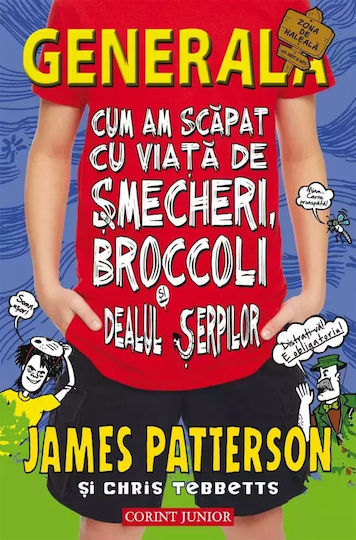 Generala Cum m-am descățărat de răufăcători în viața mea James Patterson Chris Tebbetts Generala Cum m-am descățărat de răufăcători în viața mea James Patterson Chris Tebbetts