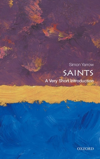 Saints: A Very Short Introduction Saints: A Very Short Introduction