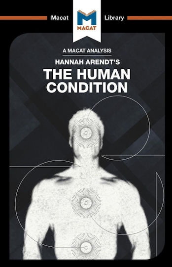 Analysis of Hannah Arendt's the Human Condition