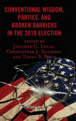 Conventional Wisdom, Parties, And Broken Barriers In The 2016 Election