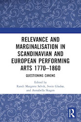 Relevance And Marginalisation In Scandinavian And European Performing Arts