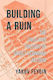 Building A Ruin The Cold War Politics Of Soviet Economic Reform Yakov Feygin 0710