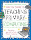 Curriculum Basics: Teaching Primary Computing