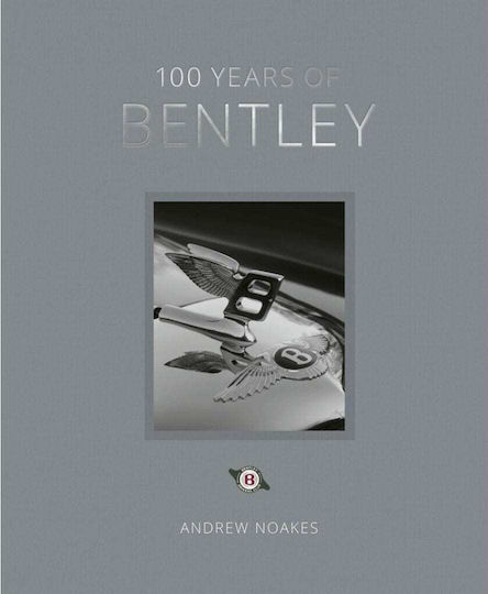 100 Years Of Bentley - Reissue 100 Years Of Bentley - Reissue