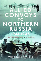 Allied Convoys To Northern Russia,