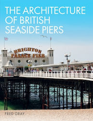 Architecture Of British Seaside Piers